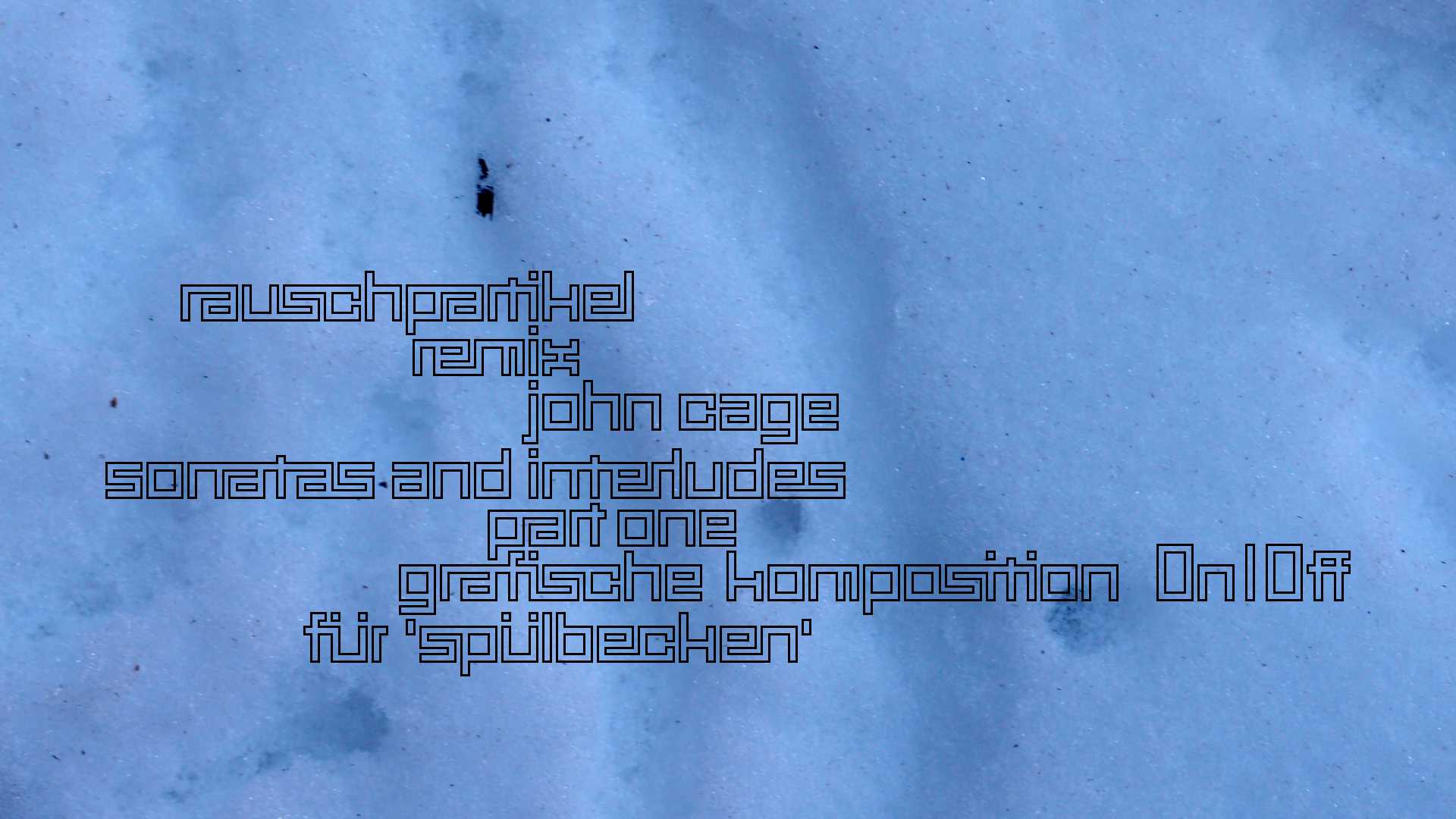 2021-01-30 Wasser in der Sple II (Remix John Cage 'Sonatas & Interludes', On-Off) (Komposition, Remix, Recording, Foto)